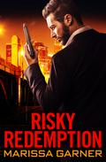 Risky Redemption (Rogue Security #1) by Marissa Garner