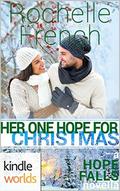 Hope Falls: Her One Hope for Christmas  (Kindle Worlds) by Rochelle French