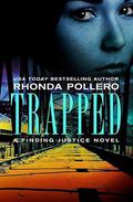 Trapped (Finding Justice #3) by Rhonda Pollero