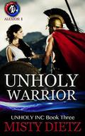 Unholy Warrior (Unholy Inc #3) by Misty Dietz