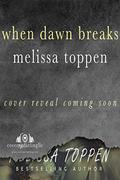 When Dawn Breaks by Melissa Toppen, Silla Webb