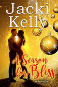 A Season Of Bliss: A Novella (All About Bliss #1) by Jacki Kelly