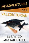 Misadventures of a Valedictorian (Misadventures #7) by Mia Michelle