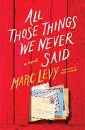 All Those Things We Never Said by Marc Levy