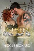 Between Him and Us (She's Beautiful #4) by Nicole Richard