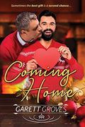 Coming Home: A Second Chance Christmas Romance (Home for the Holidays #1) by Garett Groves