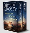 Memory House Stories: Includes Books 1 & 2 of the Award-Winning Memory House Series by Bette Lee Crosby