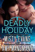 Deadly Holiday, A SCVC Taskforce Series Novella (SCVC Taskforce Romantic Suspense #8) by Amy Manemann