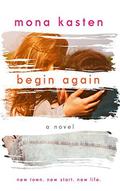 Begin Again (Again #1) by Mona Kasten