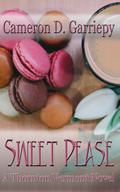 Sweet Pease (Thornton Vermont #2) by Cameron D. Garriepy