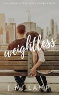 Weightless (Less Is More #4) by J.M. Lamp