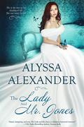 The Lady and Mr. Jones (Spy in the Ton #4) by Alyssa Alexander
