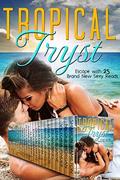 Tropical Tryst: All New and Exclusive Sexy Reads by Courtney Hunt