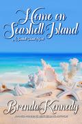 Home on Seashell Island by Brenda Kennedy