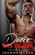 Dance With The Devil (The Devil's Riders #4) by Joanna Blake
