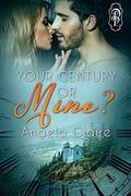 Your Century or Mine by Angela Claire