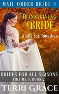 Thanksgiving Bride - A Gift For Jonathan (Brides For All Season Vol.3 #2) by Pure Read