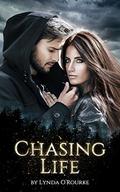Chasing Life  (Book One) by Lynda O'Rourke