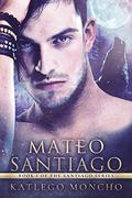 Mateo Santiago (Santiago #1) by Katlego Moncho