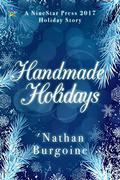 Handmade Holidays (NineStar Press 2017 Holiday Series) by 'Nathan Burgoine