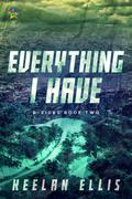 Everything I Have (B-Sides #2) by Keelan Ellis
