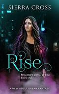 Rise (Spelldrift: Coven Of Fire #1) by Sierra Cross