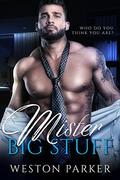 Mister Big Stuff: A Single Mom Secret Baby Novel by Weston Parker