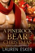 A Pinerock Bear Christmas by Lauren Esker