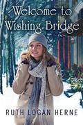 Welcome to Wishing Bridge by Ruth Logan Herne
