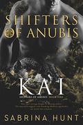 KAI (Shifters of Anubis #1) by Sabrina Hunt