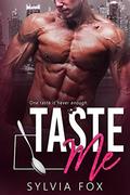 Taste Me: An Older Man, Younger Woman, Boss Romance by Sylvia Fox