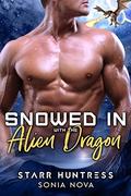 Snowed in with the Alien Dragon by Sonia Nova, Starr Huntress