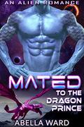 Mated to the Dragon Prince by Abella Ward