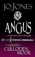 Angus: A Highlander Romance (The Ghosts of Culloden Moor #34) by The Ghosts of Culloden Moor