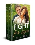 Fight for Love Box Set: Christian Romance Collection by M. L. Ray