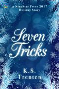 Seven Tricks (NineStar Press 2017 Holiday Series) by K.S. Trenten