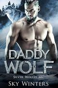 Daddy Wolf: Shifter Romance by Sky Winters