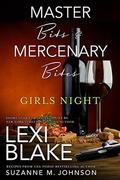 Master Bits & Mercenary Bites~Girls Night by Suzanne M. Johnson