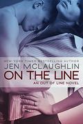 On the Line (Out of Line #7) by Jen McLaughlin