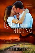 Love in Hiding (Love Beyond Danger #1) by Diane Holiday