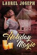 Holiday Magic by Laurel Joseph