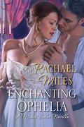 Enchanting Ophelia (The Muses' Salon #3.6) by Rachael Miles