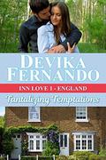 Tantalizing Temptations: A Bed & Breakfast Romance set in England (Inn Love #1) by Devika Fernando