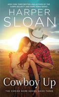 Cowboy Up (Coming Home #3) by Harper Sloan