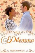 A Thanksgiving Dilemma: A BWWM Romance (Holiday Hunks #3) by Rose Francis