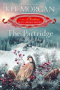 The Partridge, Day One by Kit Morgan