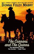 The Currans and The Quinns: The Currans, Book Three (The Manhattan Stories #7) by Donna Foley Mabry