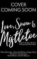 Love, Snow & Mistletoe by Hilaria Alexander