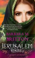 Jerusalem Rising: Adah's Journey (Tribes of Israel #3) by Barbara M. Britton