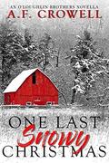 One Last Snowy Christmas: An O'Loughlin Brothers Novella by A.F. Crowell
